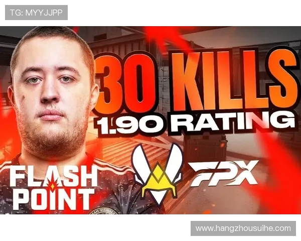 CSGO巨献:深入分析FPX战队的比赛策略与经验分享 CSGO巨献:深入分析FPX战队的比赛策略与经验分享