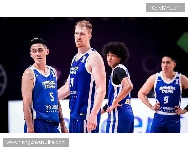 日本男篮对决中华台北队精彩赛事回顾与分析 日本男篮对决中华台北队精彩赛事回顾与分析