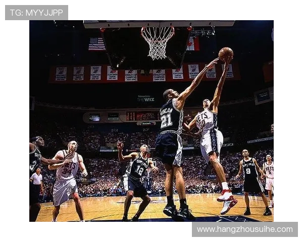 篮网与马刺总决赛巅峰对决谁将书写新的冠军传奇 篮网与马刺总决赛巅峰对决谁将书写新的冠军传奇