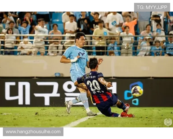 蒲项对决大邱FC展现足球魅力争夺胜利的精彩较量